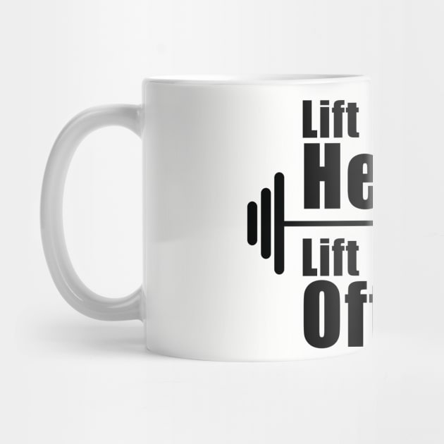 Lift Heavy Lift Often by Hornak Designs